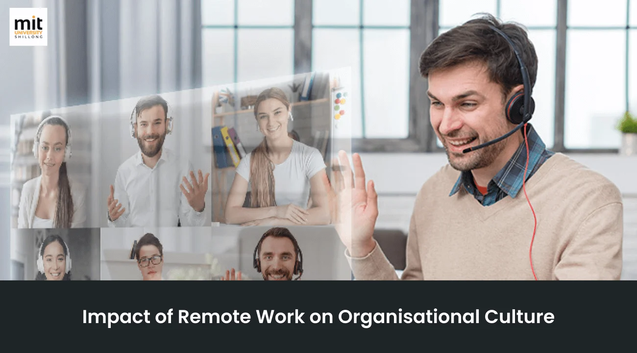 Impact of Remote Work on Organisational Culture
