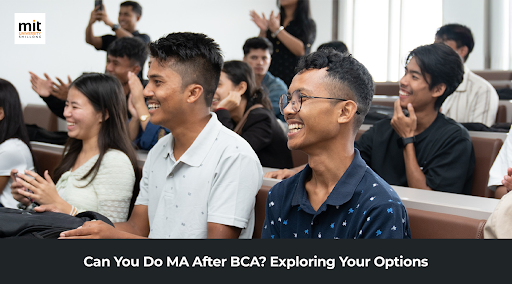 Can You Do MA After BCA? Exploring Your Options
