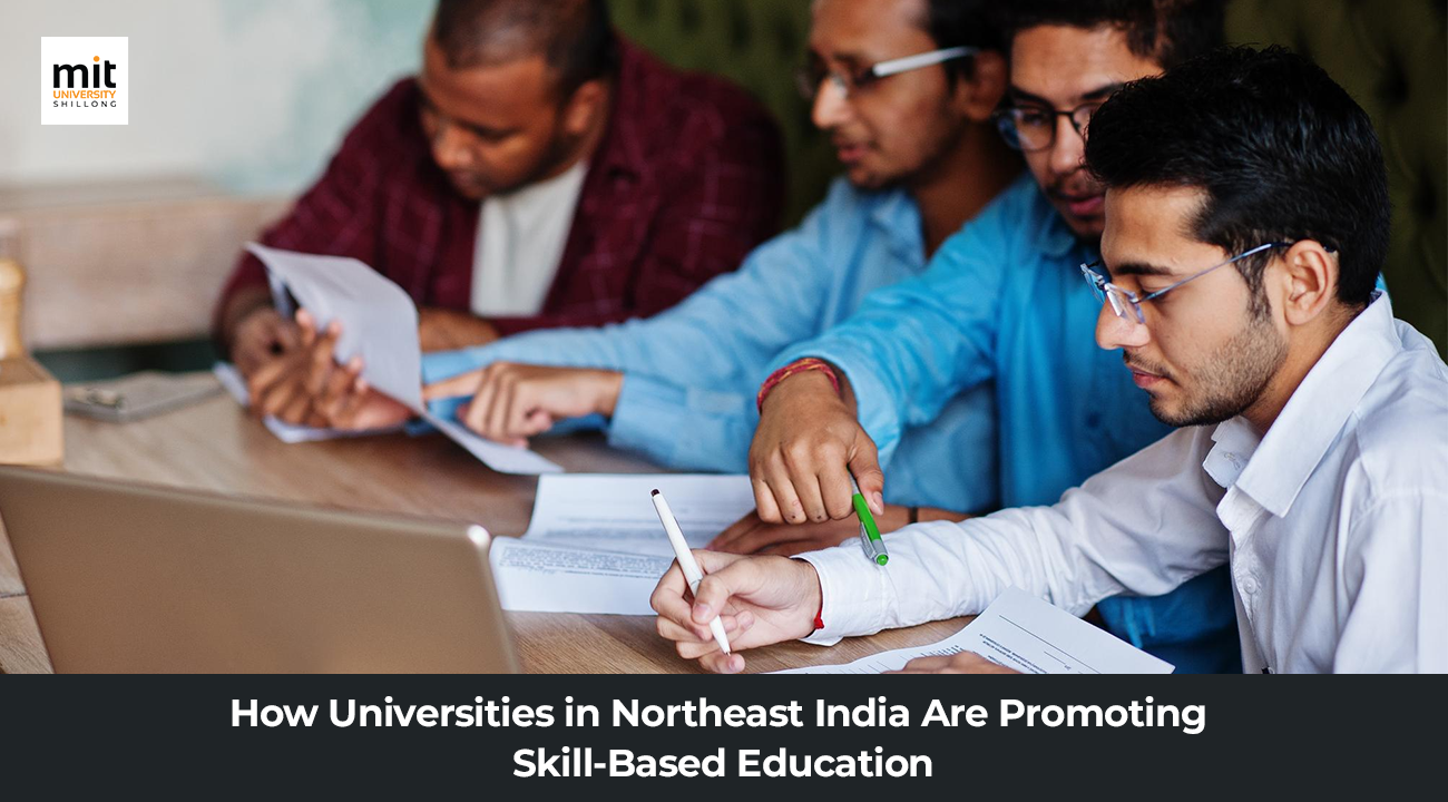 How Universities In Northeast India Are Promoting Skill-Based Education